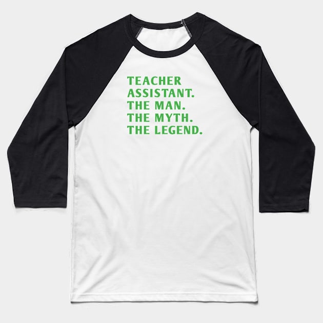 Teacher Assistant Baseball T-Shirt by BlackMeme94